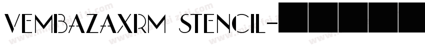 VEMBAZAXRM STENCIL字体转换